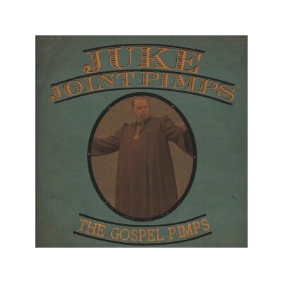JUKE JOINT PIMPS, THE /THE GOSPEL PIMPS - BOOGIE THE CHURCH DOWN - CD
