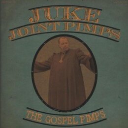 JUKE JOINT PIMPS, THE /THE GOSPEL PIMPS - BOOGIE THE...