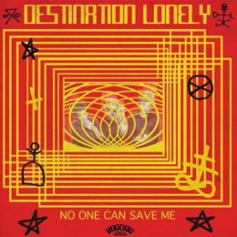 DESTINATION LONELY - NO ONE CAN SAVE ME - CD