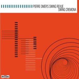 PIERRE OMERS SWING REVUE - SWING CREMONA - CD