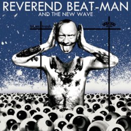 REVEREND BEAT-MAN AND THE NEW WAVE - BLUES TRASH - CD