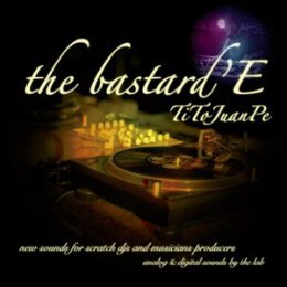 DJ TITO JUANPE - THE BASTARDE - 12"
