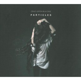 CRAZY BITCH IN A CAVE - PARTICLES - CD