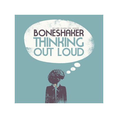 BONESHAKER - THINKING OUT LOUD - CD