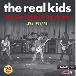 REAL KIDS, THE - WE DONT MIND IF YOU DANCE - CD
