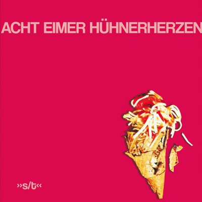 Acht Eimer Hühnerherzen - s/t - LP