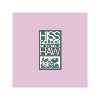 HISS GOLDEN MESSENGER - HAW - LPD