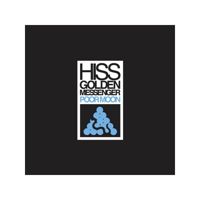 HISS GOLDEN MESSENGER - POOR MOON - CD