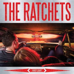 RATCHETS, THE - FIRST LIGHT - CD