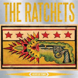 RATCHETS, THE - HEART OF TOWN - LP