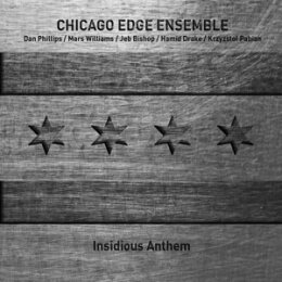 CHICAGO EDGE ESEMBLE - INSIDIOUS ANTHEM - CD