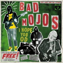 BAD MOJOS - I HOPE YOU OD - CD