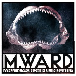 WARD, M. - WHAT A WONDERFUL INDUSTRY - CD
