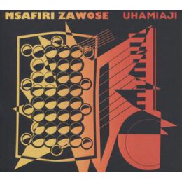 ZAWOSE, MSAFIRI - UHAMIAJI - CD