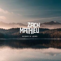 ZACH MATHIEU - HIGHS & LOWS - CD