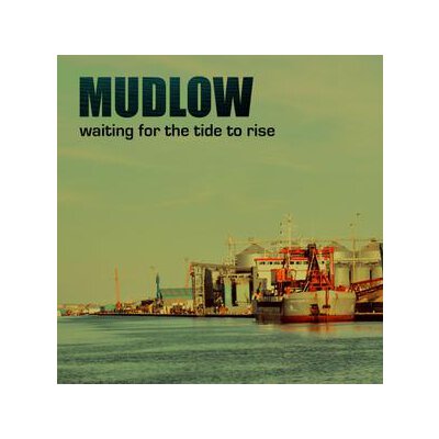 MUDLOW - WAITING FOR THE TIDE TO RISE - CD