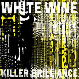 WHITE WINE - KILLER BRILLIANCE - CD
