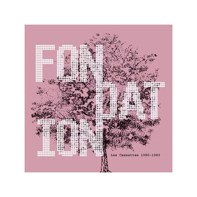 FONDATION - LES CASSETTES 1980-1983 - CD