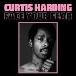 HARDING, CURTIS - FACE YOUR FEAR - LPD