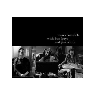 KOZELEK, MARK/BOYE, BEN/WHITE, JIM - MARK KOZELEK WITH BEN BOYE AND JIM WHITE - CD
