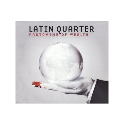 LATIN QUARTER - PANTOMIME OF WEALTH - CD