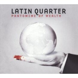 LATIN QUARTER - PANTOMIME OF WEALTH - CD