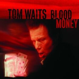 WAITS, TOM - BLOOD MONEY(REMASTERED) - LPD