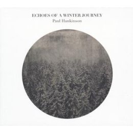 HANKINSON, PAUL - ECHOES OF A WINTER JOURNEY - LP