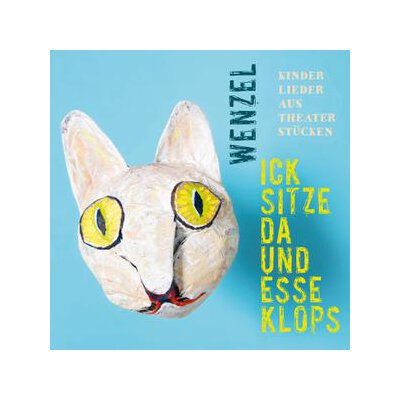 WENZEL - ICK SITZE DA UND ESSE KLOPS - CD