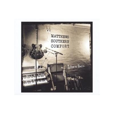 MATTHEWS SOUTHERN COMFORT - LIKE A RADIO (BONUS EDITION) - CD
