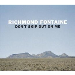 RICHMOND FONTAINE - DONT SKIP OUT ON ME - LPD