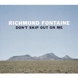 RICHMOND FONTAINE - DONT SKIP OUT ON ME - CD