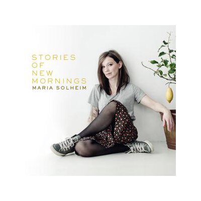 SOLHEIM, MARIA - STORIES OF NEW MORNINGS - CD