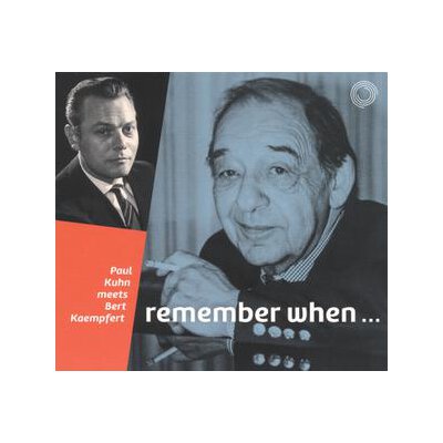 KUHN, PAUL/KAEMPFERT, BERT - REMEMBER WHEN... - CD